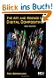 The Art and Science of Digital Compositing: Techniques for Visual Effects, Animation and Motion Graphics (Morgan Kaufmann Series in Computer Graphics)