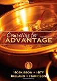 Competing for Advantage [Paperback] [2012] 3 Ed. Robert E. Hoskisson, Michael A. Hitt, R. Duane Ireland, Jeffrey S. Harrison