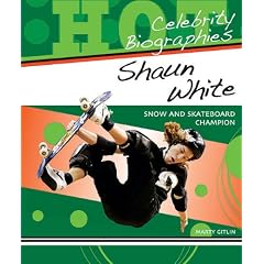 Shaun White: Snow and Skateboard Champion (Hot Celebrity Biographies)