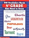 240 Vocabulary Words 4th Grade Kids Need To Know: 24 Ready-to-Reproduce Packets That Make Vocabulary Building Fun & Effective