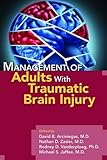 Management of adults with traumatic brain injury