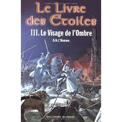 Le Livre des �toiles, tome 3 : Le Visage de l'Ombre