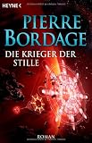 Die Krieger der Stille: Roman - Pierre Bordage