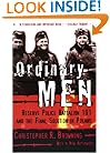 Ordinary Men: Reserve Police Battalion 101 and the Final Solution in Poland