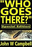 "Who Goes There?" Special Edition [Illustrated] [Annotated]