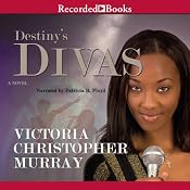 Destiny's Divas | [Victoria Christopher Murray]