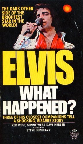 Elvis: What Happened? by Steve Dunleavy (1977-07-12)