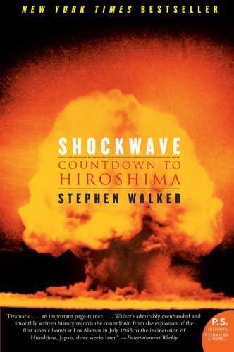Shockwave: Countdown to Hiroshima (P.S.) Reprint Edition by Walker, Stephen [2006]