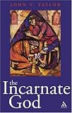 Cover of The Incarnate God by John V. Taylor 0826480942