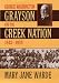 George Washington Grayson and the Creek Nation, 1843-1920 (Civilization of the American Indian, 235)