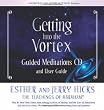 Getting into the Vortex: Guided Meditations CD and User Guide