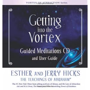 【クリックで詳細表示】Getting into the Vortex： Guided Meditations CD and User Guide (Vortex of Attraction) [ハードカバー]