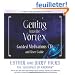 Getting into the Vortex: Guided Meditations CD and User Guide