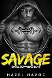 Savage (Small Town Bad Boys Book 1)