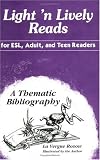 Light 'n Lively Reads for ESL, Adult, and Teen Readers: A Thematic Bibliography