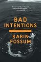 Bad Intentions (Inspector Sejer Mysteries)