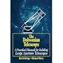 The Dobsonian Telescope: A Practical Manual for Building Large Aperture Telescopes