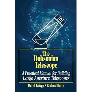 The Dobsonian Telescope: A Practical Manual for Building Large Aperture Telescopes