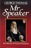 George Thomas, Mr Speaker : the memoirs of the Viscount Tonypandy