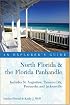 North Florida & the Florida Panhandle: An Explorer's Guide: Includes St. Augustine, Panama City, Pensacola, and Jacksonville (Explorer's Guide North Florida & the Florida Panhandle)