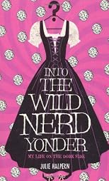 Into the Wild Nerd Yonder