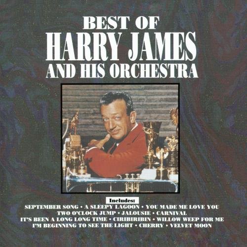 Harry James and his Orchestra - Best Of Harry James And His Orchestra - Zortam Music
