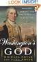 Washington's God: Religion, Liberty, and the Father of Our Country