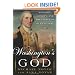 Washington's God: Religion, Liberty, and the Father of Our Country