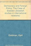 Democracy and foreign policy : the case of Sweden