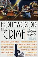 Hollywood and Crime: Original Crime Stories Set During the History of Hollywood