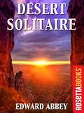 Desert Solitaire (Edward Abbey Series) by Edward Abbey ($2.99)