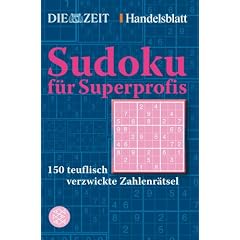 Sudoku f�r Superprofis: 150 teuflisch verzwickte Zahlenr�tsel
