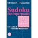 Sudoku f�r Superprofis: 150 teuflisch verzwickte Zahlenr�tsel
