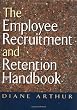 The Employee Recruitment and Retention Handbook
