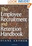 The Employee Recruitment and Retention Handbook