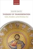 Theology of transformation : faith, freedom, and the Christian act