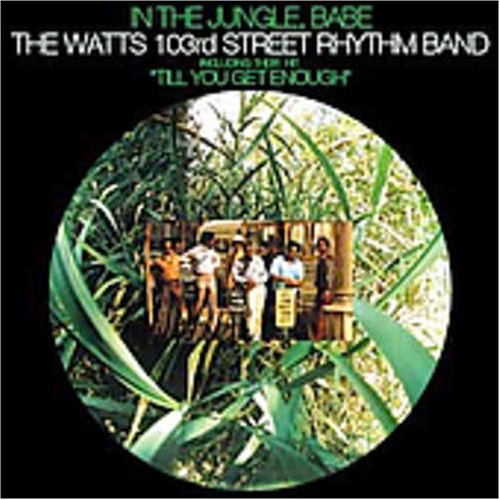 The Watts 103rd Street Rhythm Band - In the Jungle, Babe - Zortam Music