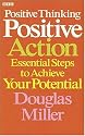 Positive Thinking, Positive Action: Essential Steps to Achieve Your Potential (Personal Development)