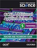 Twenty First Century Science: GCSE Additional Applied Science Module 5 Teacher and Technician Guide