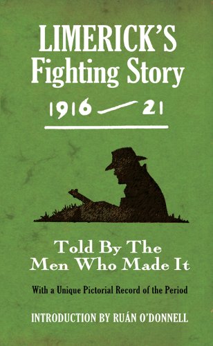 Limerick's Fighting Story 1916-21 - Intro. Ruan O'Donnell (Fighting Stories)