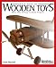 Great Book of Wooden Toys: More Than 50 Easy-to-Build Projects