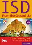 ISD From the Ground Up (2nd Ed): A No-Nonsense Approach to Instructional Design
