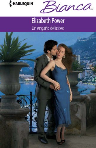 Un engaño delicioso (Bianca) (Spanish Edition)