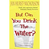 But Can You Drink The Water?by Jan Hurst-Nicholson