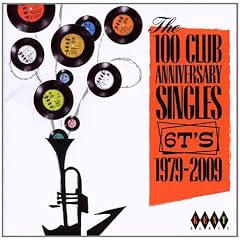 The 100 Club Anniversary Singles 6TS 1979-2009