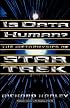 Is Data Human?: The Metaphysics Of Star Trek