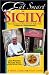 Eat Smart in Sicily: How to Decipher the Menu, Know the Market Foods & Embark on a Tasting Adventure (Eat Smart in Sicily: How to Decipher the Menu, Know ... to Decipher the Menu, Know the Market Foods)