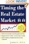 Timing the Real Estate Market : How to Buy Low and Sell High in Real Estate