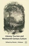 Literary Tourism and Nineteenth-Century Culture