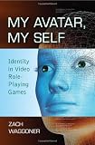 My Avatar, My Self: Identity in Video Role-Playing Games image
